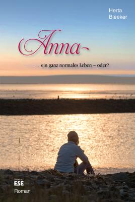 Anna … ein ganz normales Leben – oder?