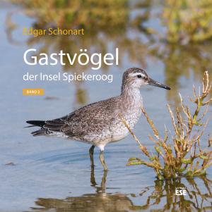 Gastvögel der Insel Spiekeroog Band 2