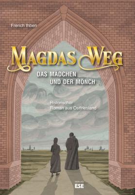 Magdas Weg – Das Mädchen und der Mönch